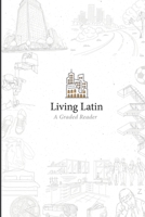 Living Latin: A Graded Reader 1667182811 Book Cover