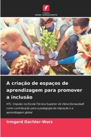 A criação de espaços de aprendizagem para promover a inclusão (Portuguese Edition) 6207639642 Book Cover