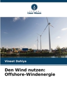 Den Wind nutzen: Offshore-Windenergie (German Edition) 620763280X Book Cover