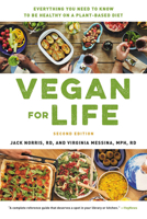 Vegan for Life: Everything You Need to Know to Be Healthy and Fit on a Plant-Based Diet 0738214930 Book Cover