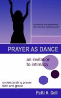 Prayer As Dance 0615400515 Book Cover