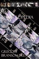 An Encyclopedia of Paranormal Events: Ghosts, Hauntings and More 0984465731 Book Cover