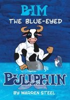 Bim the Blue-Eyed Bullphin 1922329223 Book Cover