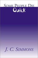 Some People Die Quick 0738869872 Book Cover