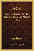 Essai Historique Sur La République de San Marino 1246432897 Book Cover