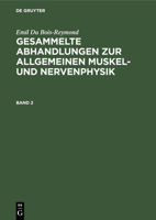 Emil Du Bois-Reymond: Gesammelte Abhandlungen Zur Allgemeinen Muskel- Und Nervenphysik. Band 2 3112343255 Book Cover