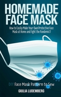 Homemade Face Mask 1914146115 Book Cover