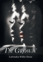 I'm Grown 1796089680 Book Cover