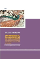 ENVIRONMENTAL HYDROGEOCHEMISTRY AND WATER MANAGEMENT Impact Assessment of Groundwater in Visakhapatnam Area using RS & GIS Techniques 1365079295 Book Cover