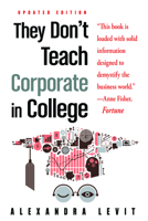 They Don't Teach Corporate in College: A Twenty-Something's Guide to the Business World 1601630581 Book Cover