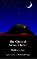 The Ghost of Mount Chinati 0978568702 Book Cover