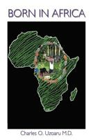 Born in Africa 1456794558 Book Cover