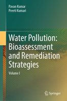 Water Pollution: Bioassessment and Remediation Strategies: Volume I 3032387485 Book Cover