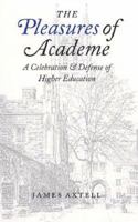 The Pleasures of Academe: A Celebration and Defense of Higher Education 0803210493 Book Cover
