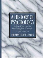 A History of Psychology: Main Currents in Psychological 0131114476 Book Cover