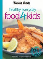 Everyday Healthy Food for Kids ( " Australian Women's Weekly " Mini) 1863965335 Book Cover