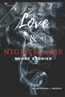Love & Nightmares: Short Stories B08FP25D27 Book Cover