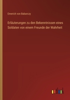 Erläuterungen zu den Bekenntnissen eines Soldaten von einem Freunde der Wahrheit (German Edition) 3368390929 Book Cover