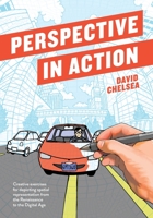 Perspective in Action: Creative Exercises for Depicting Spatial Representation from the Renaissance to the Digital Age 1607749467 Book Cover