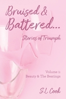 Bruised & Battered: Volume 1: Beauty & The Beatings 163837080X Book Cover