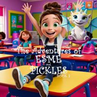 The Adventures of Esme and Pickles Book 3 B0FY5JYV22 Book Cover