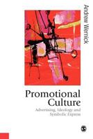 Promotional Culture: Advertising, Ideology and Symbolic Expression (Theory, Culture and Society Series) 0803983913 Book Cover