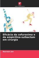 Eficácia da cefuroxima e da ampicilina-sulbactam em cirurgia (Portuguese Edition) 6208177782 Book Cover