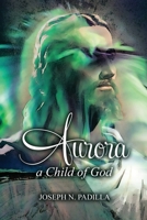 Aurora a Child of God B0B9WD654M Book Cover