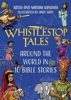 Whistlestop Tales: Around the World in 10 Bible Stories 1529377544 Book Cover