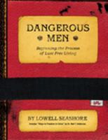 Dangerous Men 0971995834 Book Cover