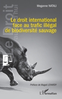 Le droit international face au trafic illégal de biodiversité sauvage (Le Droit Aujourd'hui) (French Edition) 2140335899 Book Cover