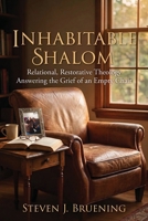 Inhabitable Shalom : Relational, Restorative Theology Answering the Grief of an Empty Chair 1968136827 Book Cover