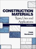 Construction Materials: Types, Uses and Applications 0471851450 Book Cover