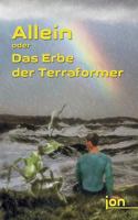 Allein oder Das Erbe der Terraformer 3741285153 Book Cover