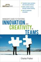 The Manager's Guide to Fostering Innovation and Creativity in Teams 0071627979 Book Cover
