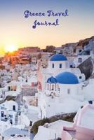 Greece Travel Journal: Greece Travel Journal, Lined Journal, 6 X 9, 160 Pages 1542858933 Book Cover