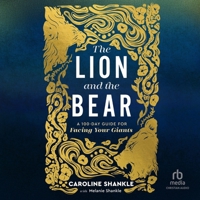 The Lion and the Bear: A 100-Day Guide for Facing Your Giants B0FKHTCMTF Book Cover