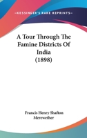 A Tour Through The Famine Districts Of India 1241114269 Book Cover