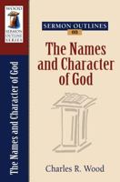Sermon Outlines on the Names and Character of God 0825439906 Book Cover