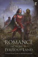 Romance of the Perilous Land: A Roleplaying Game of British Folklore 1472834771 Book Cover