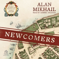 Newcomers: The Story of Anthony and Grietje and the Founding of New York B0GXC7PY7Q Book Cover