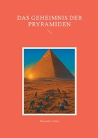 Das Geheimnis der Pryramiden (German Edition) 3819246096 Book Cover