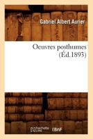 Oeuvres Posthumes (A0/00d.1893) 201259753X Book Cover