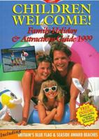 Children Welcome! Family Holiday & Attractions Guide 1999 1850552819 Book Cover