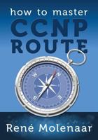 How to Master CCNP ROUTE 1491295856 Book Cover