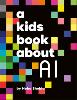 A Kids Book About AI 0593964438 Book Cover
