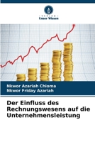 Der Einfluss des Rechnungswesens auf die Unternehmensleistung 6209373445 Book Cover