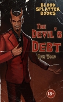The Devil's Debt (Blood Splatter Books) 1916705200 Book Cover