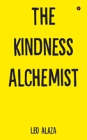 The Kindness Alchemist B0DR98RKLY Book Cover
