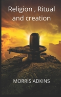 Religion, Rituals and Creation null Book Cover